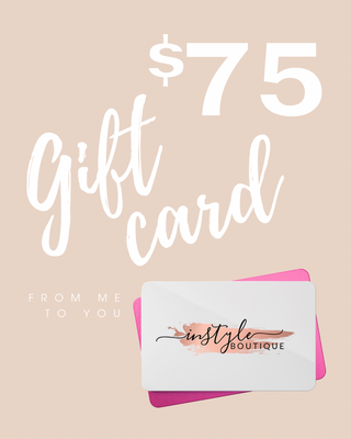 $75 InStyle Boutique Gift Card