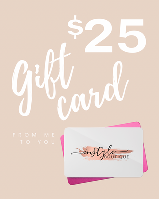 $25 InStyle Boutique Gift Card